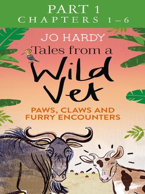 cover image of Tales from a Wild Vet, Part 1 of 3